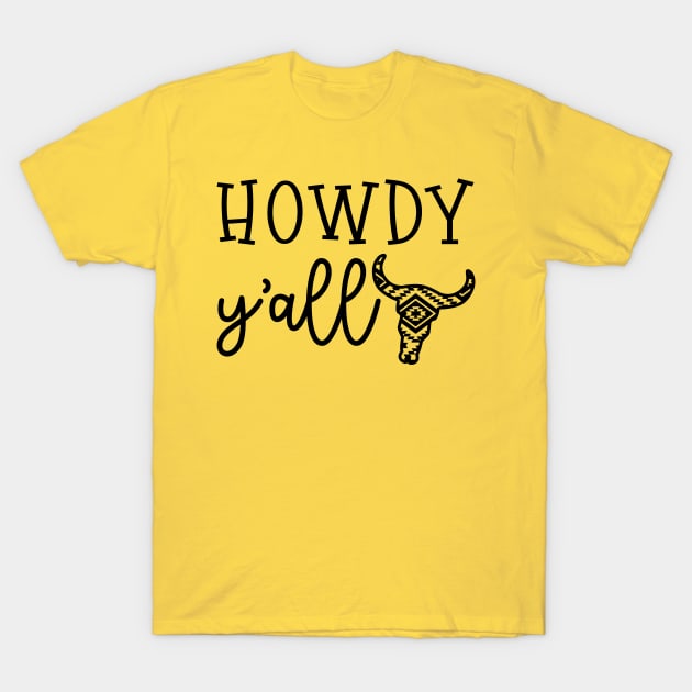 Howdy Y'all Southern Western Funny T-Shirt by GlimmerDesigns